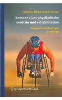 Kompendium Physikalische Medizin Und Rehabilitation: Diagnostische Und Therapeutische Konzepte