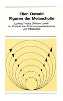 Figuren Der Melancholie: Ludwig Tiecks «William Lovell» Im Kontext Von Erfahrungsseelenkunde Und Paedagogik