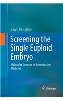 Screening the Single Euploid Embryo