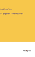 The Iphigenia in Tauris of Euripides