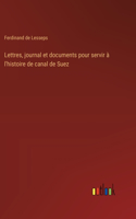 Lettres, journal et documents pour servir à l'histoire de canal de Suez