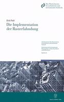 Die Implementation Der Rasterfahndung: Eine Empirische Untersuchung Zur Anwendung, Umsetzung Und Wirkung Der Gesetzlichen Regelungen Zur Operativen Informationserhebung Durch Rasterfahndu
