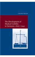 The Development of Medical Liability in Germany, 1800-1945
