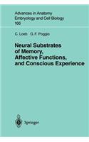Neural Substrates of Memory, Affective Functions, and Conscious Experience