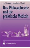 Das Philosophische und die praktische Medizin