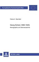 Georg Scholz (1890-1945): Monographie Und Werkverzeichnis