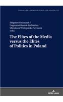 The Elites of the Media versus the Elites of Politics in Poland