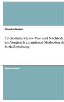 Telefoninterviews - Vor- und Nachteile und ein Vergleich zu anderen Methoden der Sozialforschung