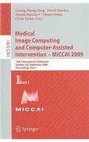 Medical Image Computing and Computer-Assisted Intervention -- Miccai 2009