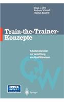 Train-The-Trainer-Konzepte: Arbeitsmaterialien Zur Vermittlung Von Qualitätswissen