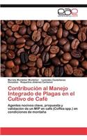 Contribucion Al Manejo Integrado de Plagas En El Cultivo de Cafe