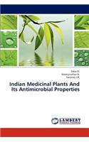 Indian Medicinal Plants and Its Antimicrobial Properties