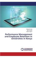 Performance Management and Employee Retention in Universities in Kenya