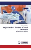 Psychosocial Profiles of Oral Diseases