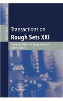 Transactions on Rough Sets XXI