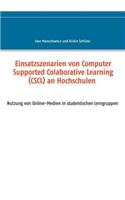 Einsatzszenarien von Computer-Supported Collaborative Learning (CSCL) an Hochschulen: Nutzung von Online-Medien in studentischen Lerngruppen