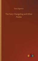 Fairy Changeling and Other Poems