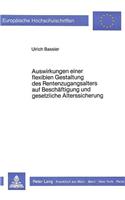Auswirkungen Einer Flexiblen Gestaltung Des Rentenzugangsalters Auf Beschaeftigung Und Gesetzliche Alterssicherung: (791 Europaeische Hochschulschriften / European University Studie)