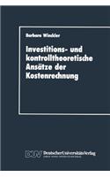 Investitions- Und Kontrolltheoretische Ansätze Der Kostenrechnung