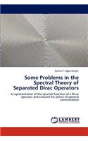 Some Problems in the Spectral Theory of Separated Dirac Operators