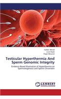 Testicular Hyperthermia And Sperm Genomic Integrity