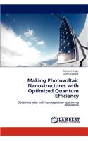 Making Photovoltaic Nanostructures with Optimized Quantum Efficiency