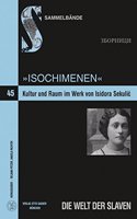 Isochimenen. Kultur Und Raum Im Werk Von Isidora Sekulic