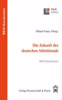 Die Zukunft Des Deutschen Mittelstands: Rkw-Kuratorium(Rkw-Edition)