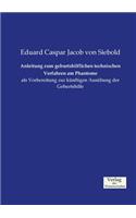 Anleitung zum geburtshilflichen technischen Verfahren am Phantome