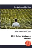 2011 Dallas Vigilantes Season