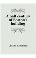 A half century of Boston's building: (English)