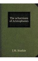 The Acharnians of Aristophanes