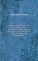 Ignition Devices for Gas and Petrol Motors: With an Introductory Chapter Treating Specially of Structural Details, Choice, and Management of Automobiles