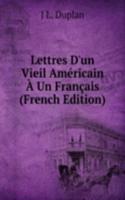 Lettres D'un Vieil Americain A Un Francais (French Edition)