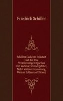 Schillers Gedichte Erlautert Und Auf Ihre Veranlassungen: Quellen Und Vorbilder Zuruckgefuhrt, Nebst Variantensammlung, Volume 1 (German Edition)