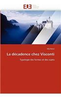 La D?cadence Chez Visconti