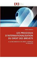 Les Processus d''internationalisation Du Droit Des Brevets: (Omn.Univ.Europ.)