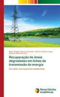 Recuperação de áreas degradadas em linhas de transmissão de energia