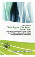 Chris Taylor (Cricketer, Born 1976): (English)