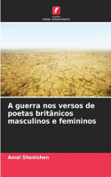 A guerra nos versos de poetas britânicos masculinos e femininos