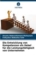 Entwicklung von Kompetenzen als Hebel für die Leistungsfähigkeit von Unternehmen