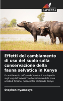 Effetti del cambiamento di uso del suolo sulla conservazione della fauna selvatica in Kenya