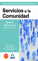 Cuerpo de ProfesoresTecnicos de Formacion Profesional. Servicios a la Comunidad. Temario. Volumen IV