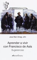 Aprender a vivir con Francisco de Asis: Sugerencias