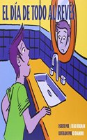 EL DIA DE TODO AL REVES