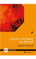Como Viviremos En Marte?