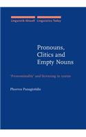 Pronouns, Clitics and Empty Nouns
