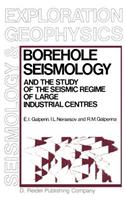 Borehole Seismology and the Study of the Seismic Regime of Large Industrial Centres