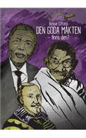 Den goda makten - finns den?