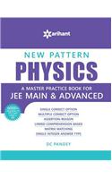 New Pattern PHYSICS - A master practice book for JEE Main & Advanced